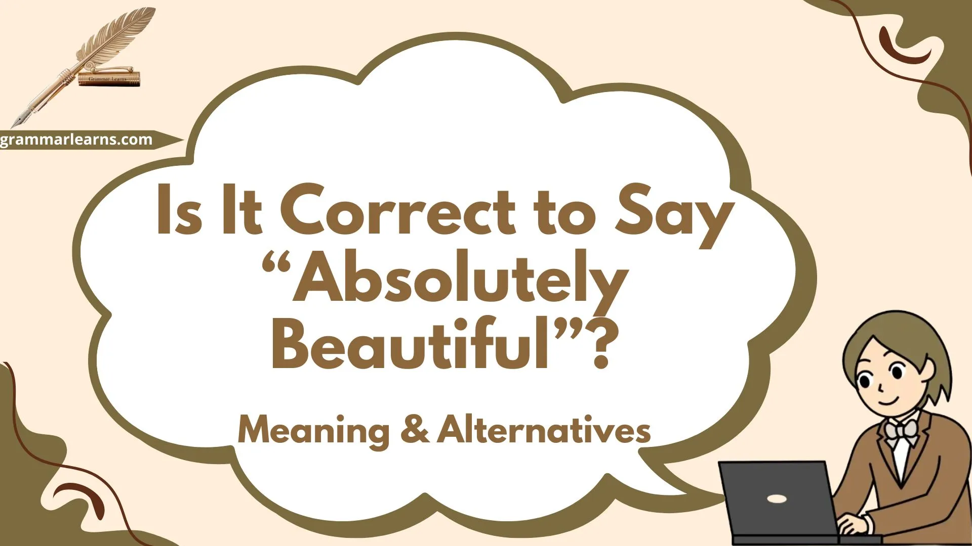 Is It Correct to Say “Absolutely Beautiful”?