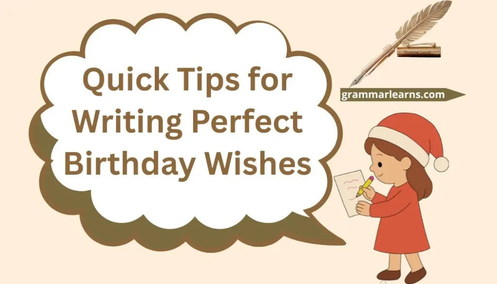 Quick Tips for Writing Perfect Birthday Wishes