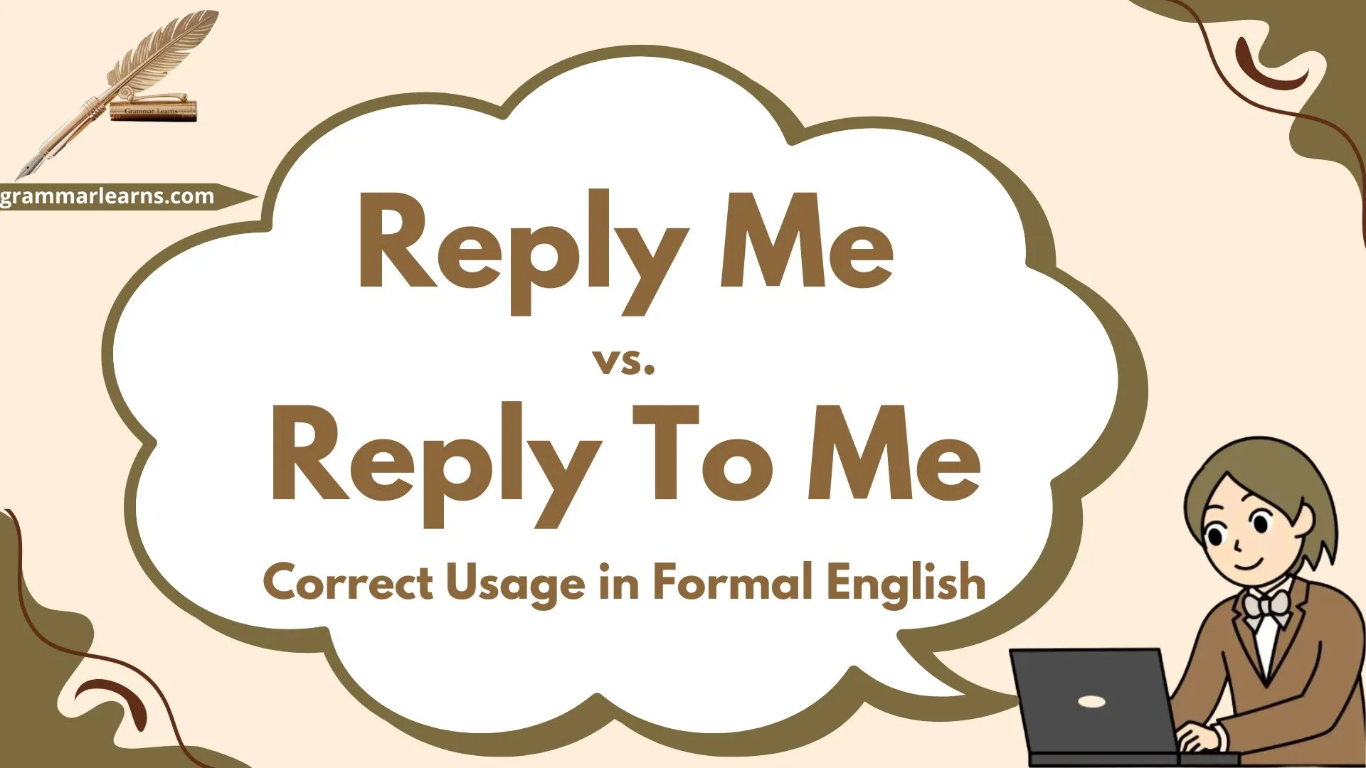 Reply Me vs Reply To Me - Correct Usage in Formal English
