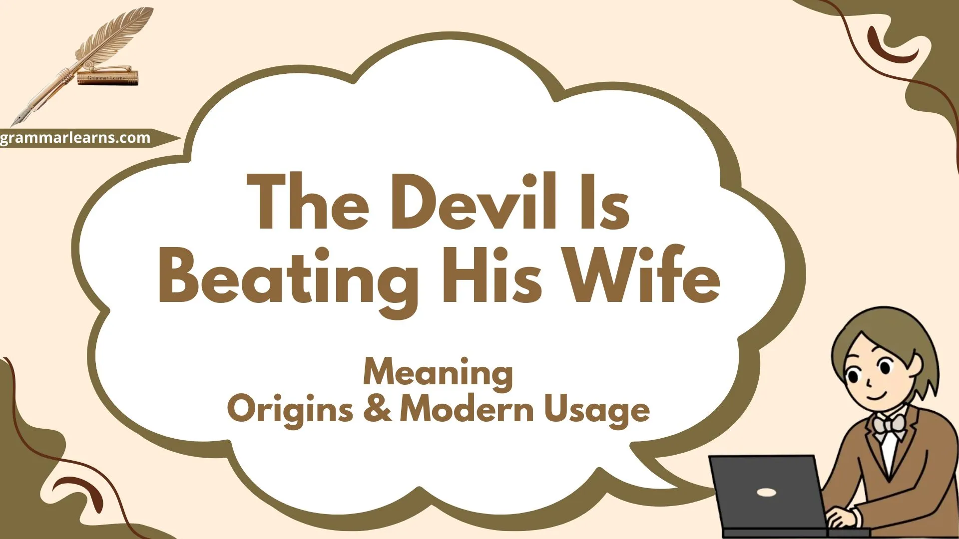 The Devil Is Beating His Wife