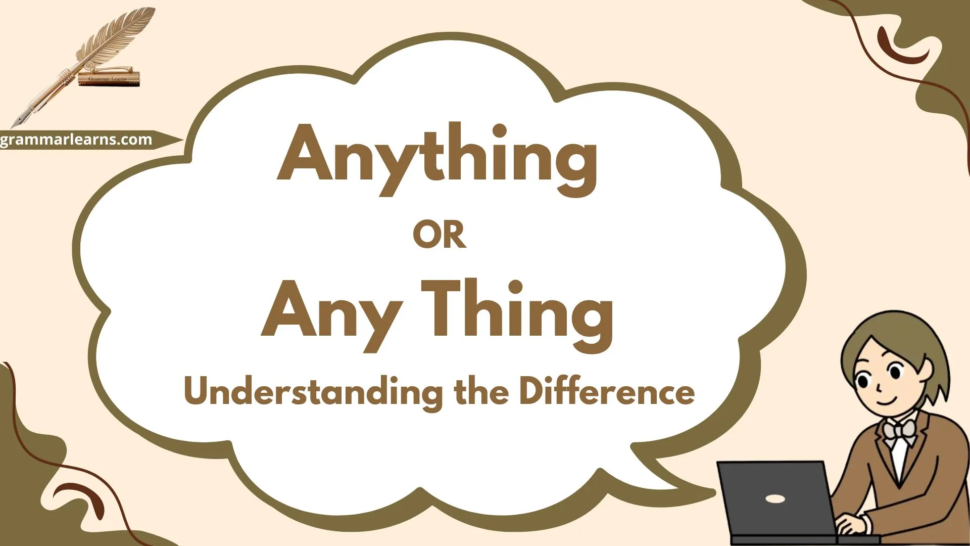 ‘Anything’ or ‘Any Thing’: Understanding the Difference