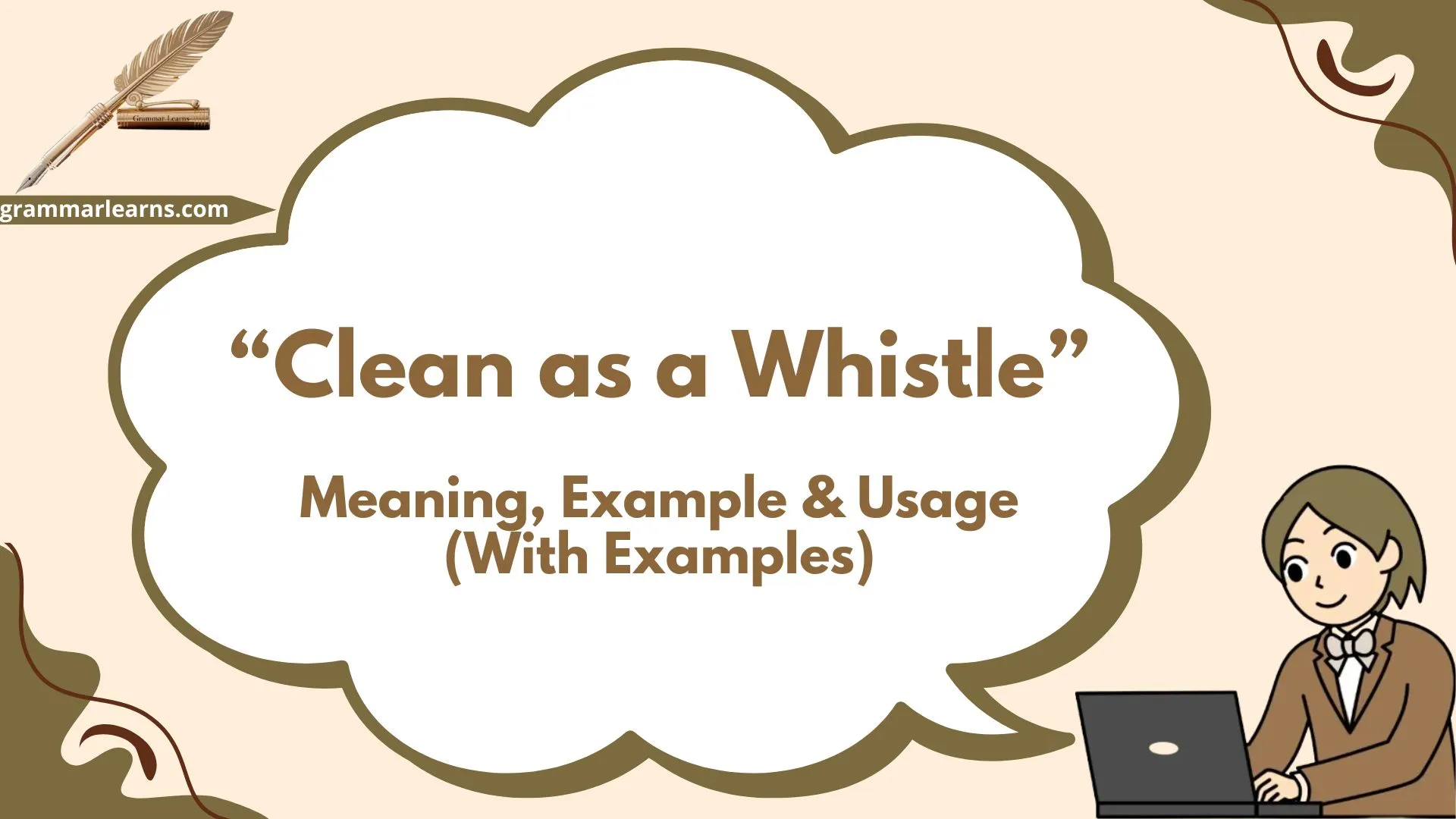 “Clean as a Whistle” - Meaning, Example & Usage (With Examples)