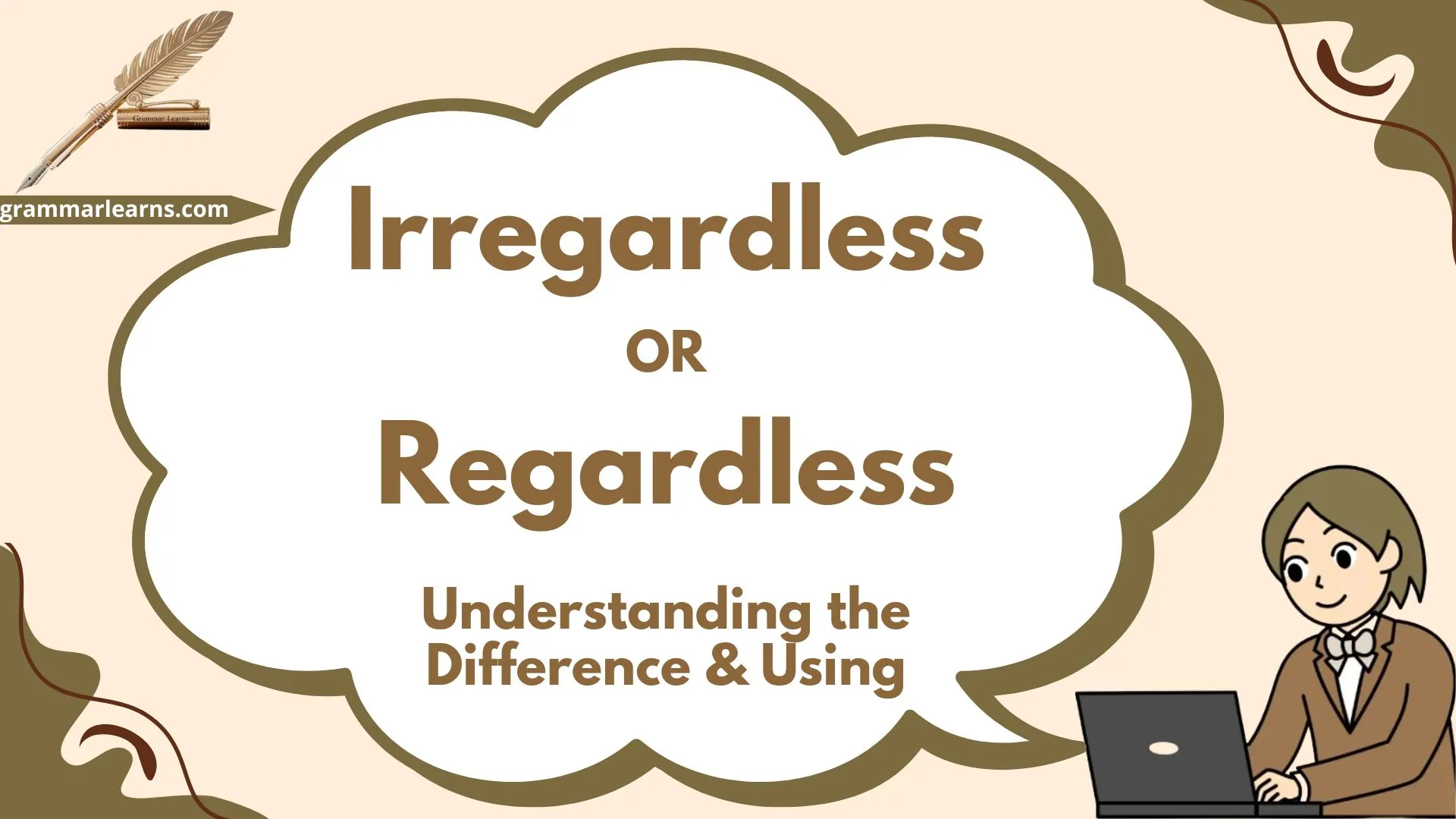 Irregardless or Regardless? Understanding the Difference & Using