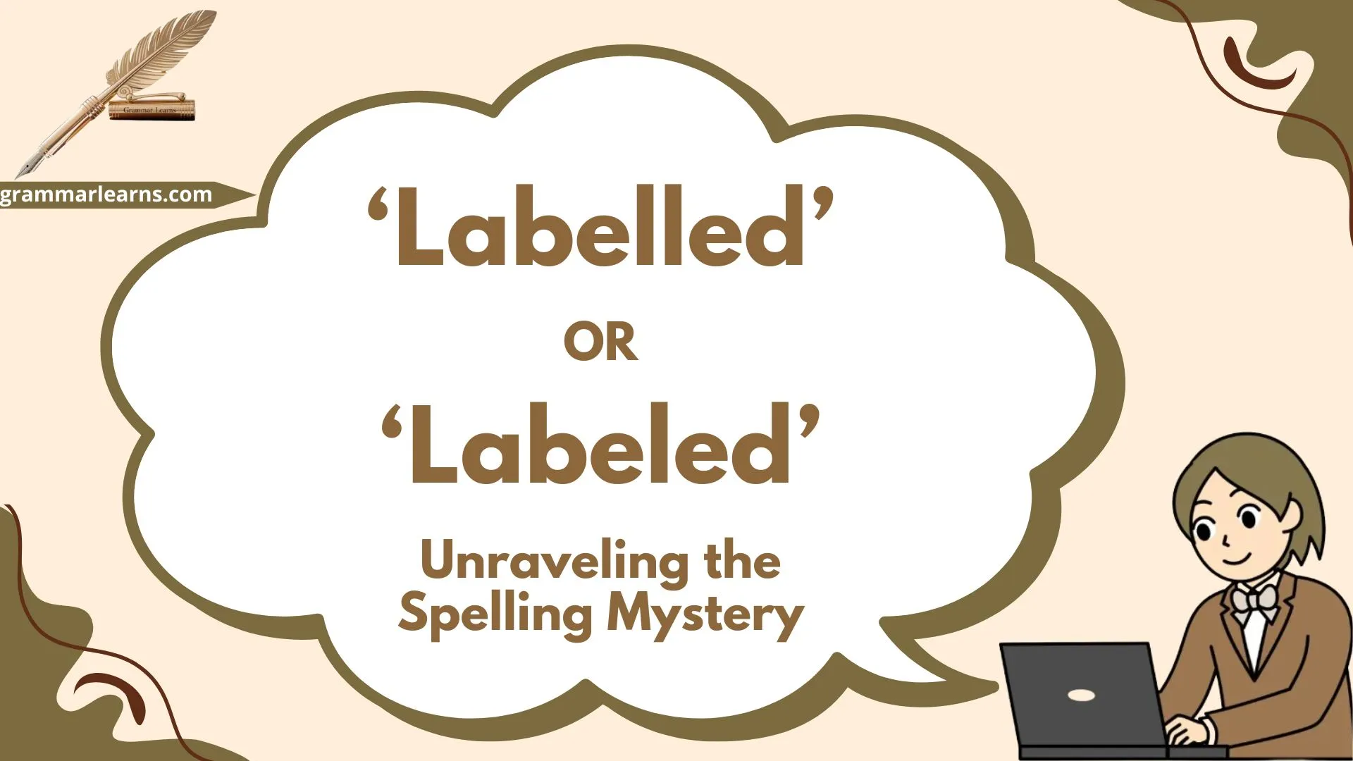‘Labelled’ or ‘Labeled’: Unraveling the Spelling Mystery