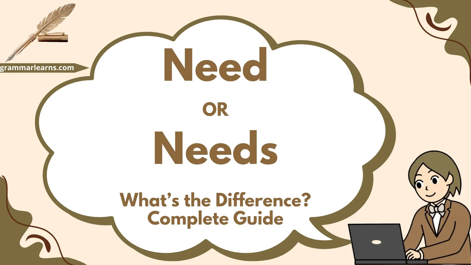 Need or Needs? What’s the Difference? – Complete Guide