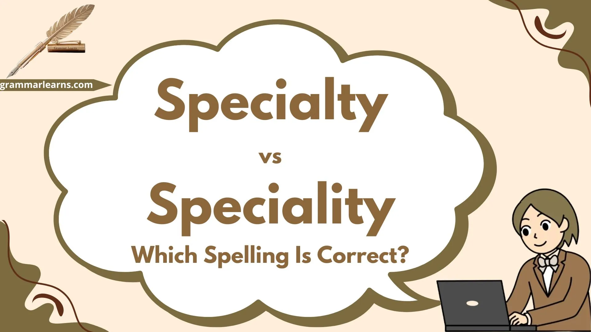 Specialty vs Speciality: Which Spelling Is Correct?