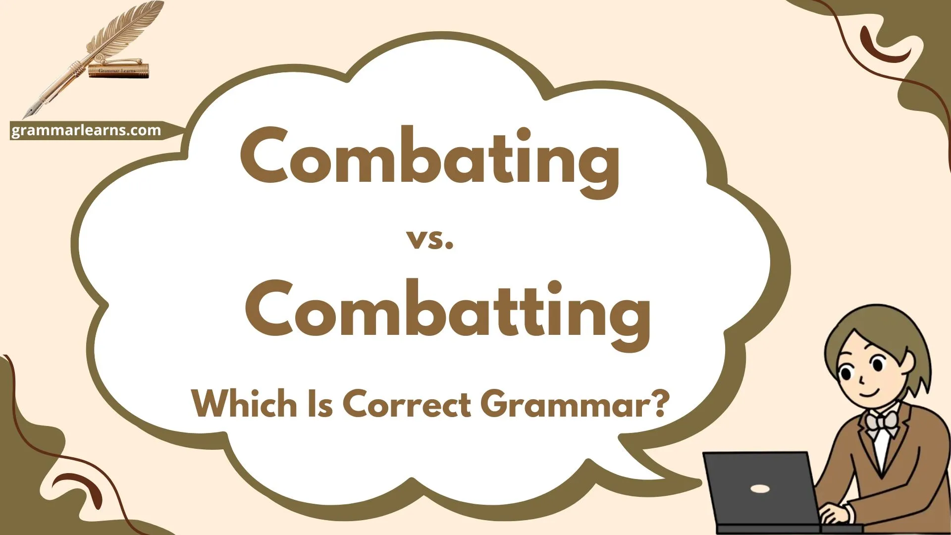 Combating vs. Combatting – Which Is Correct Grammar?