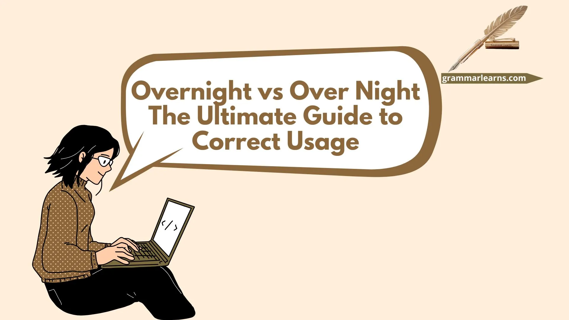 Overnight vs Over Night - The Ultimate Guide to Correct Usage