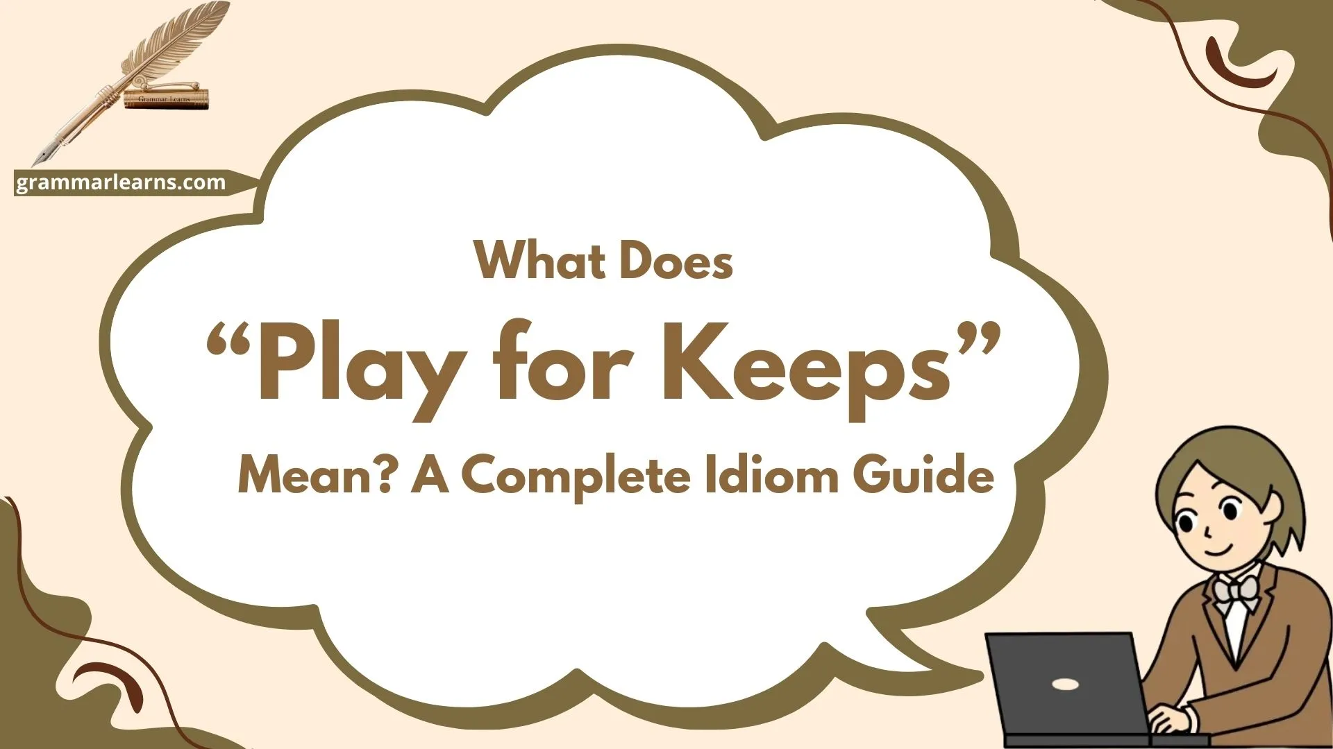 What Does “Play for Keeps” Mean? A Complete Idiom Guide
