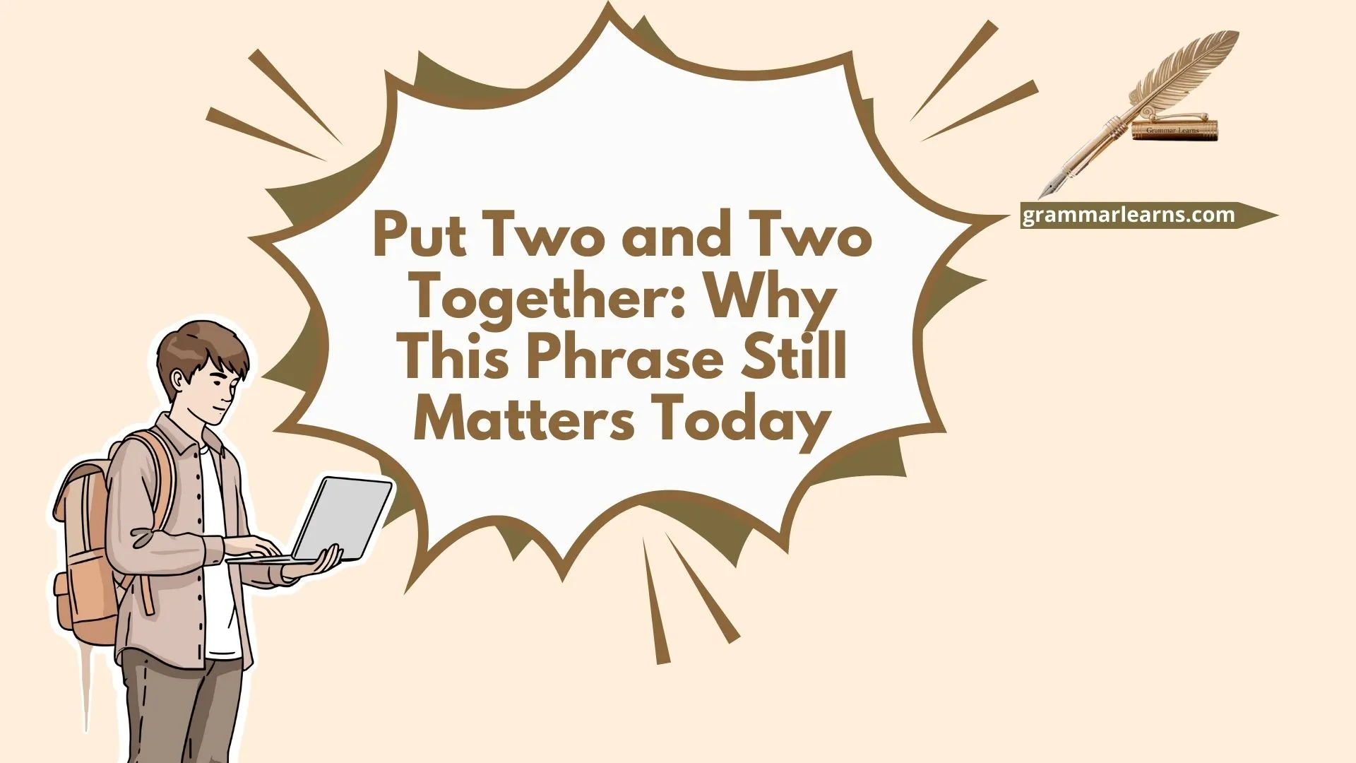 Put Two and Two Together: Why This Phrase Still Matters Today