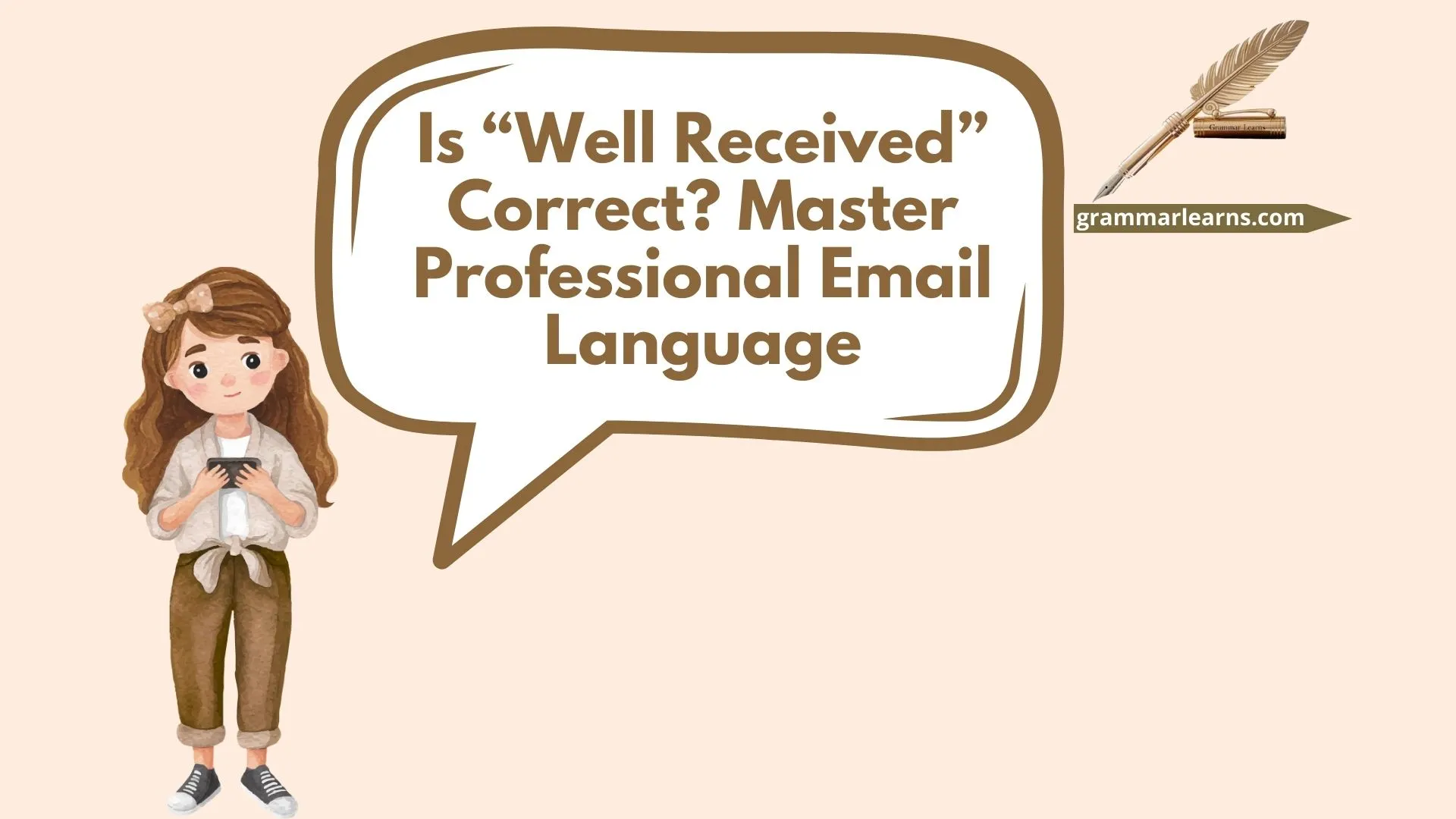 Is “Well Received” Correct? Master Professional Email Language