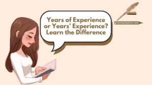 Years of Experience vs. Years’ Experience: Understanding the Correct Usage