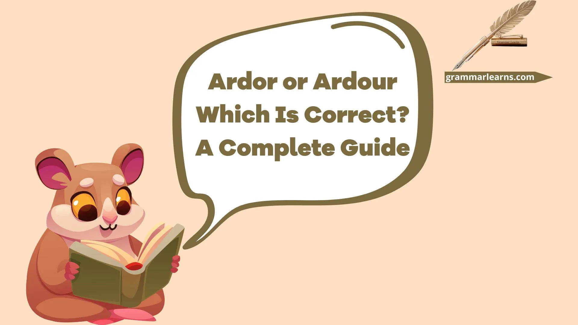 Ardor or Ardour - Which Is Correct? A Complete Guide