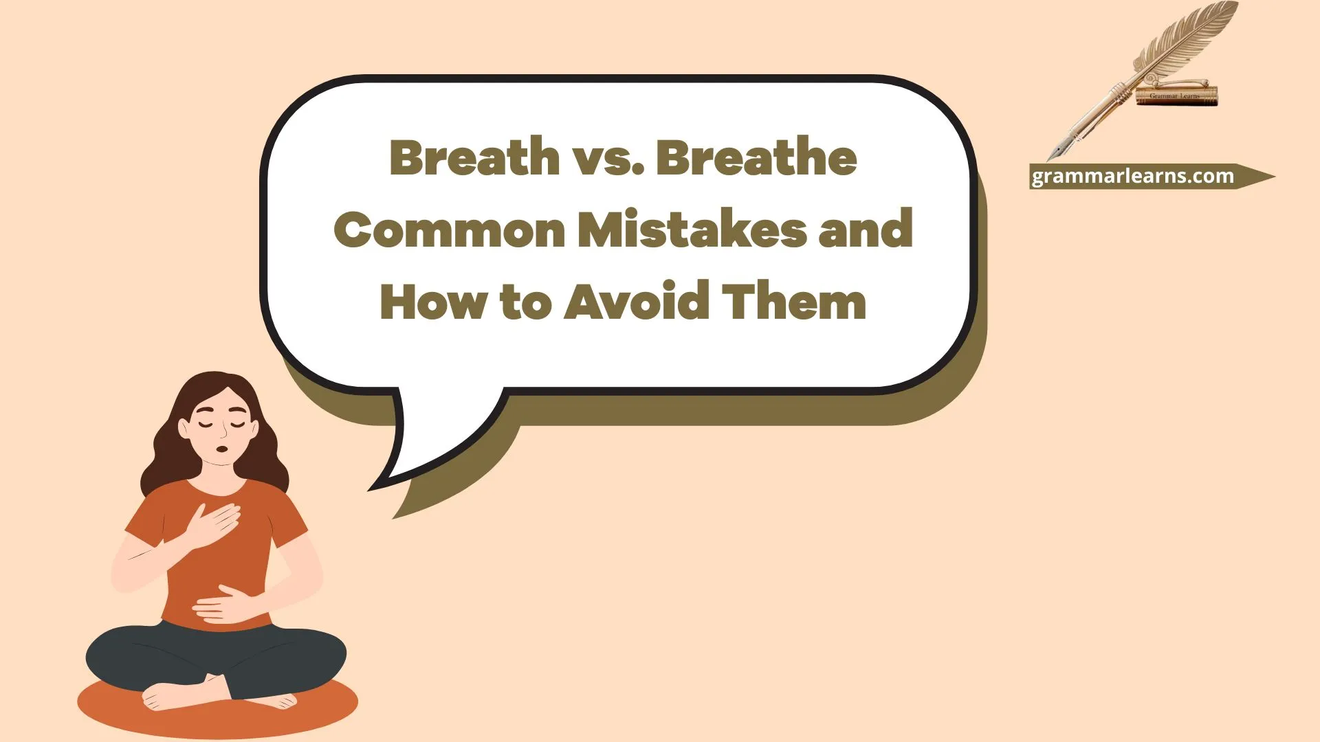 Breath vs. Breathe: Common Mistakes and How to Avoid Them