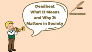 Deadbeat: What It Means and Why It Matters in Society