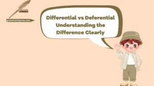 Differential vs. Deferential: A Quick and Clear Comparison Guide