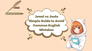 Jewel vs Joule: Simple Guide to Avoid Common English Mistakes