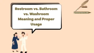 Restroom vs. Bathroom vs. Washroom: Meaning and Proper Usage