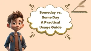 Someday vs. Some Day: A Practical Usage Guide