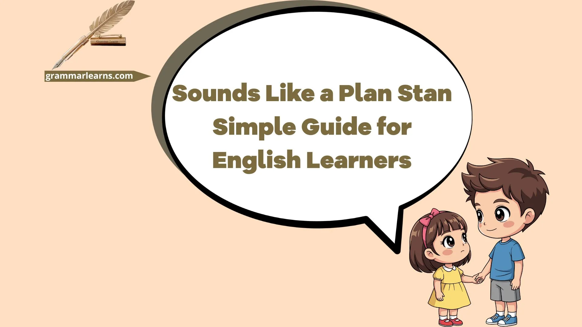 Sounds Like a Plan Stan: Simple Guide for English Learners