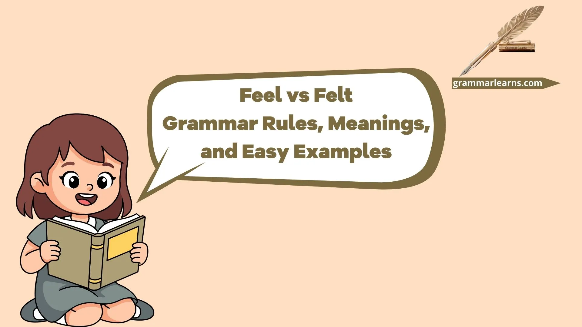 Feel vs Felt: Grammar Rules, Meanings, and Easy Examples
