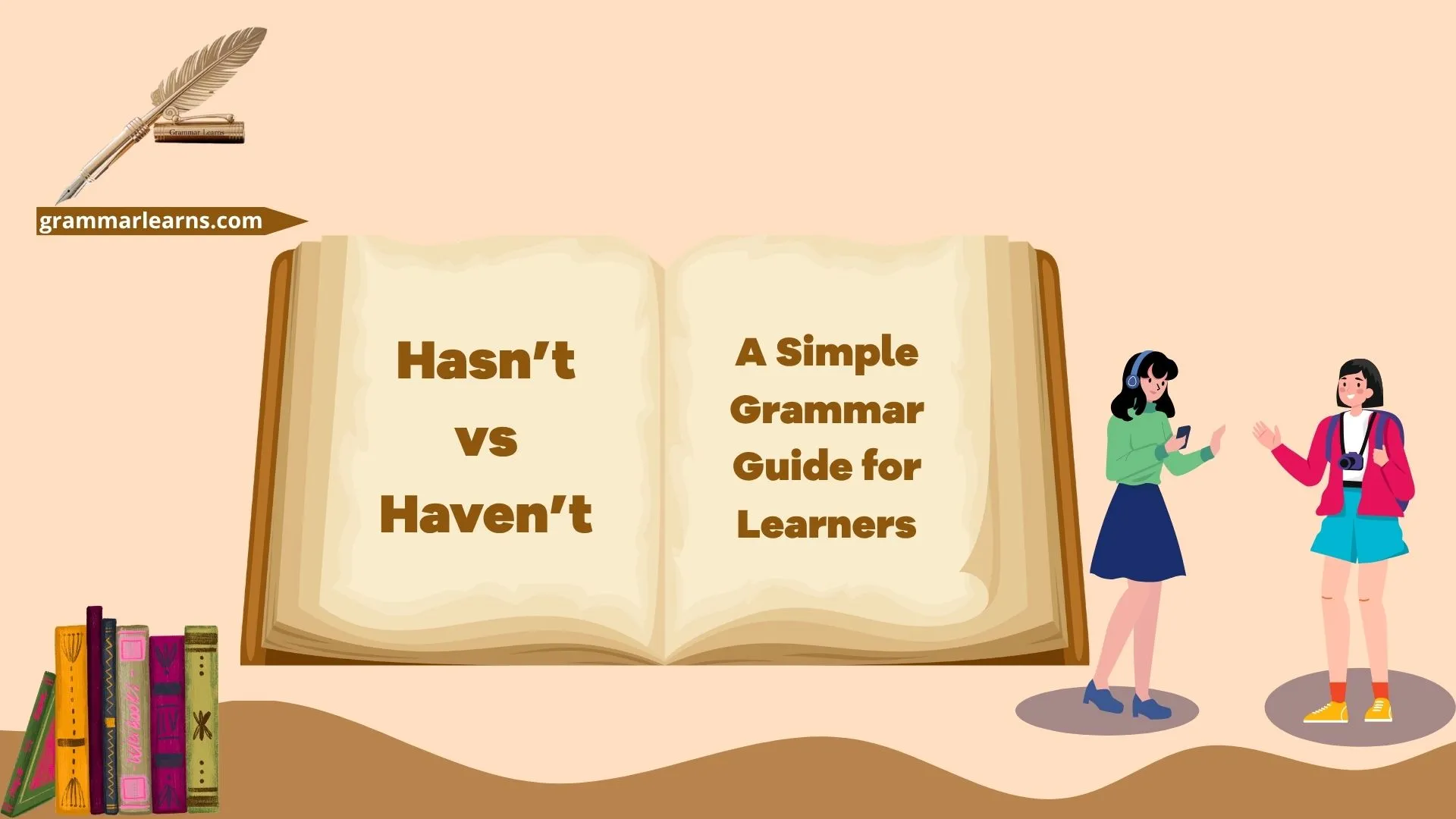 Hasn’t vs Haven’t: A Simple Grammar Guide for Learners
