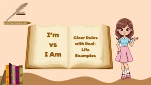 I’m vs I Am: Clear Rules with Real-Life Examples