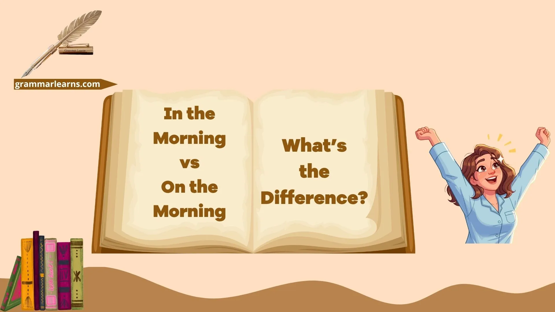 In the Morning vs On the Morning: What’s the Difference?
