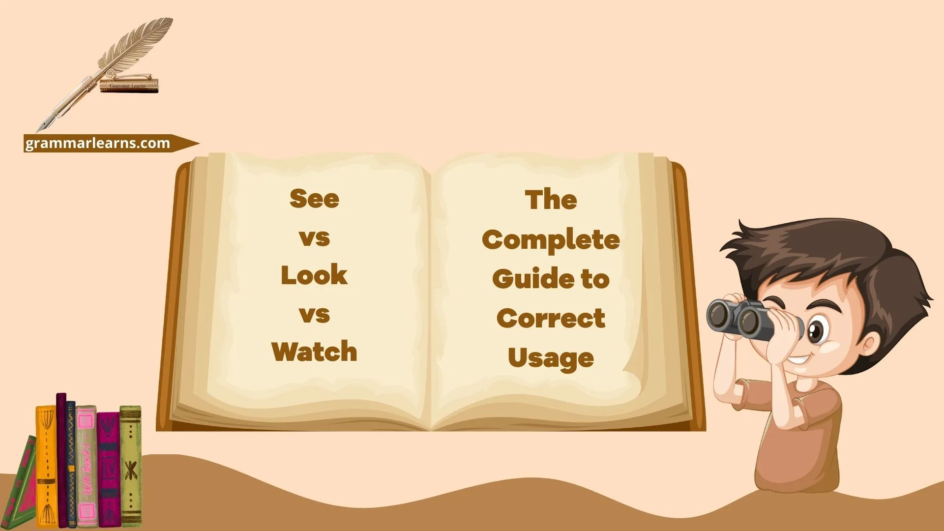 See vs Look vs Watch: The Complete Guide to Correct Usage