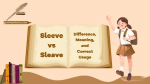 Sleeve vs Sleave: Difference, Meaning, and Correct Usage
