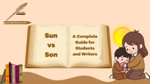 Sun vs Son: A Complete Guide for Students and Writers