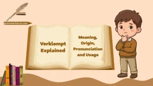 Verklempt Explained: Meaning, Origin, Pronunciation, and Usage