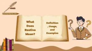 What Does Restive Mean? Definition, Usage, and Examples