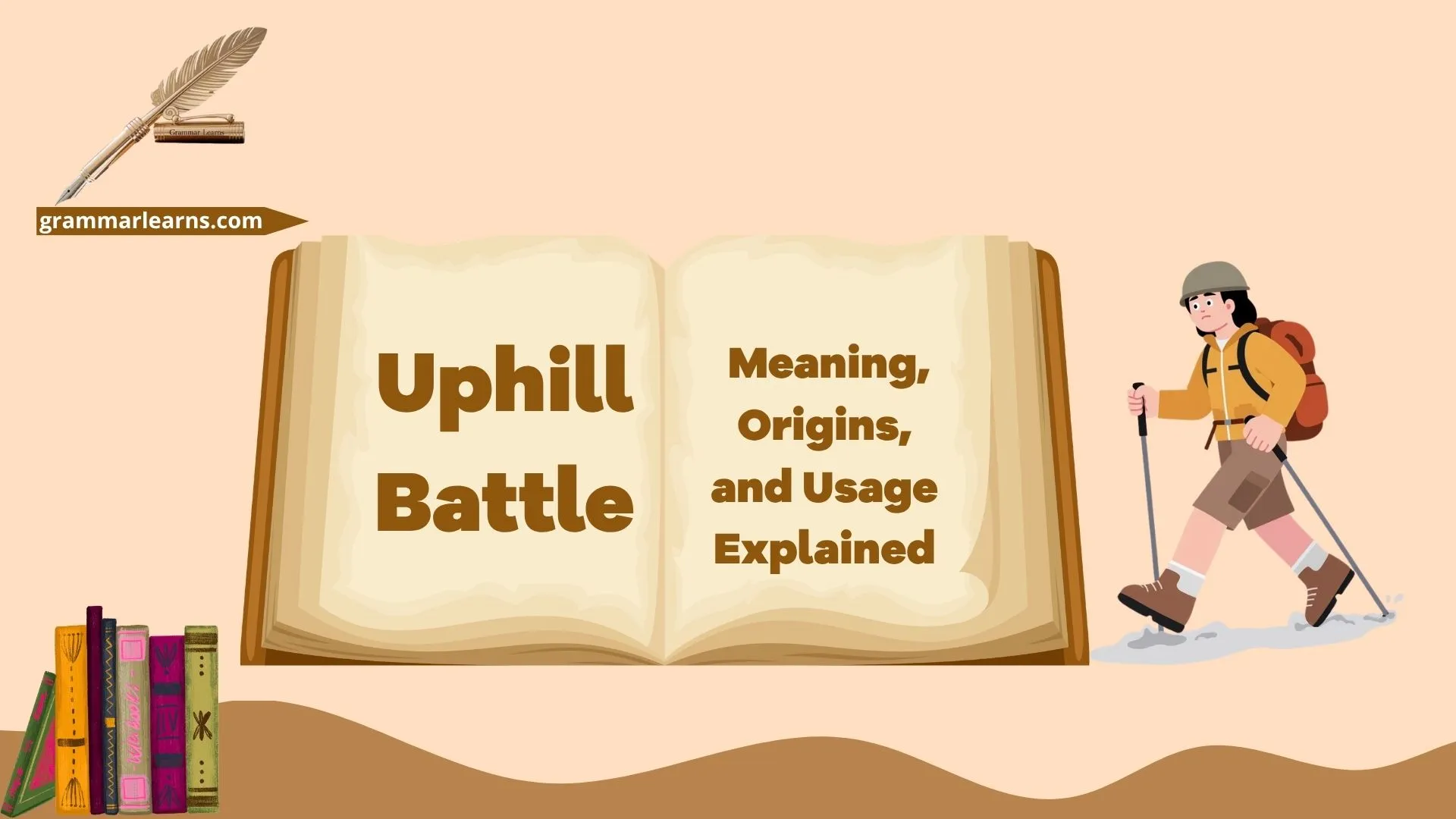 Uphill Battle Idiom Meaning, Origins, and Usage Explained